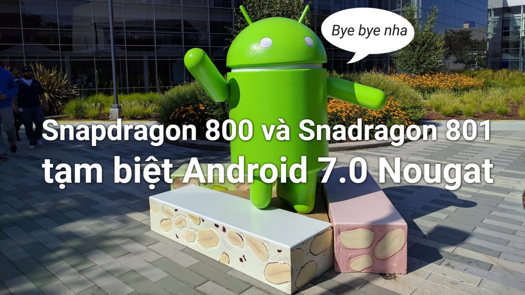 Flagship cũ không được lên Android 7.0, hãy trách Qualcomm!