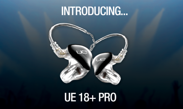 Ultimate Ears ra mắt mẫu custom IEM đầu bảng mới UE 18+ Pro, giá từ 35 triệu đồng
