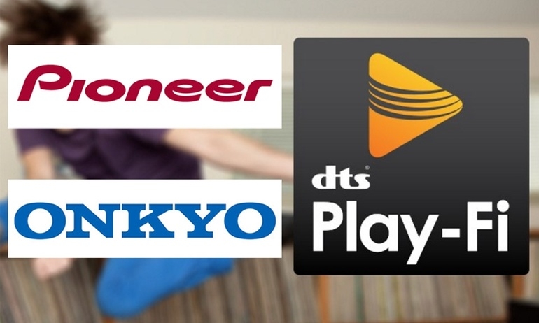 Pioneer và Onkyo phát hành DTS Play-Fi