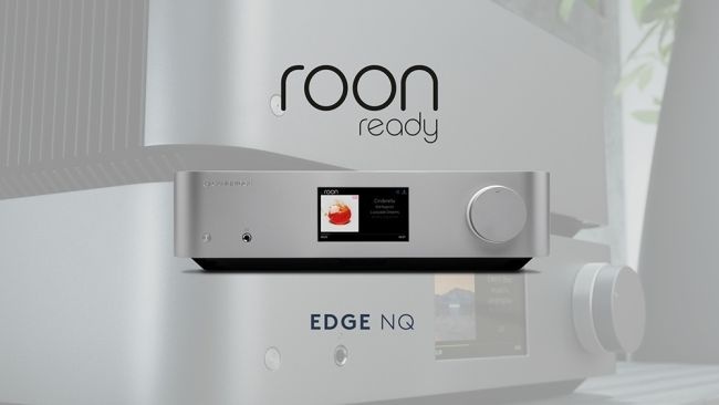 Roon Ready nay đã có mặt trên Cambridge Audio Edge NQ và CXN V2